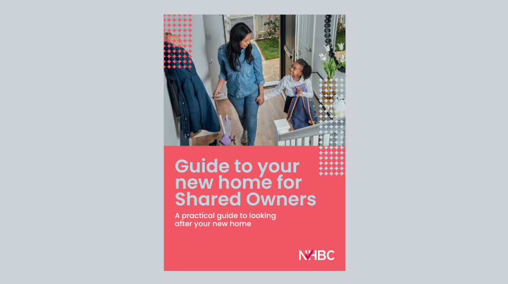 the cover of the guide to looking after your new home for shared owners